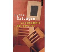 La Compagnie des spectres - Lydie Salvayre - Points - Poche - Roman