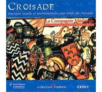 La Compagnie Medievale - Croisade: Musiques Vocales & Instru [Import]