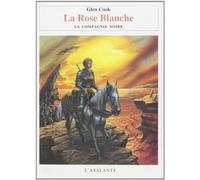 La Compagnie Noire. La Rose Blanche