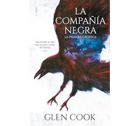 La Compañía Negra: La primera crónica / The Black Company
