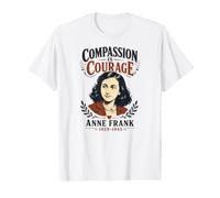 La Compassion, C'est Le Courage Anne Frank 1929-1945 T-Shirt Graphique avec Valeur