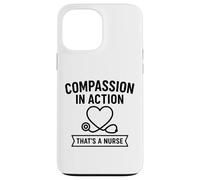 La Compassion en Action | Reconnaissance de la Journée Internationale des infirmières Coque pour iPhone 13 Pro Max