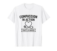La Compassion en Action | Reconnaissance de la Journée Internationale des infirmières T-Shirt