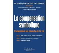 La compensation symbolique: Comprendre les hasards de la vie