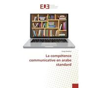 La competence communicative en arabe standard - Farag Dardour - Universitaires Europeennes - broché - Etude