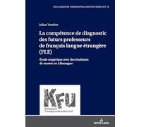 La compétence de diagnostic des futurs professeurs de français langue étrangère (FLE): Étude empirique avec des étudiants de master en Allemagne