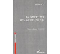 La compétence des agents du fisc