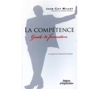 La compétence Guide de formation - La quête de Gaëtan Plagnac - Jean-Guy Millet - Organisation Eds D' - broché - Etude