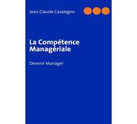 J.Lindeberg – La Compétence Managériale - Devenir Manager