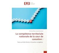 La compétence territoriale nationale de la cour de cassation :: Face au droit d'accès à la justice congolaise