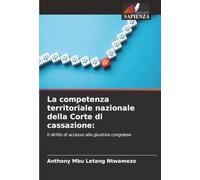 La competenza territoriale nazionale della Corte di cassazione:: Il diritto di accesso alla giustizia congolese