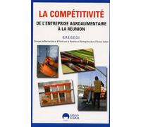 La competitivite de l'entreprise agroalimentaire a la reunion - EDITIONS ESKA - Eska - broché - Etude