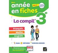 La Compil' 3e / brevet (tout-en-un) : français, maths et anglais: tout le programme de 3e en fiches