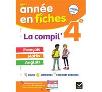 La Compil' 4e (tout-en-un) : français, maths et anglais: tout le programme de 4e en fiches