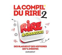 La compil' du rire: Rire & chansons. Tome 2