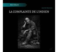 La complainte de l'Indien - Agathe Marceau - Atramenta - broché - Témoignage