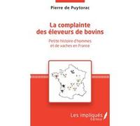 La complainte des éleveurs de bovins Pierre De Puytorac (Auteur)