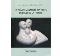 La complémentarité des sexes en droit de la famille Clotilde Brunetti-Pons (Auteur)