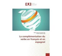 La complémentation du verbe en français et en espagnol - María Isabel GONZALEZ REY - Universitaires Europeennes - broché - Livre