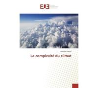 La complexité du climat - Antoine Coeuré - Universitaires Europeennes - broché - Livre