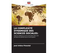 La Complexité Dynamique Des Sciences Sociales