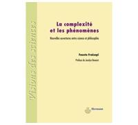 La complexité et les phénomènes Nouvelles ouvertures entre science et philosophie - Fausto Fraisopi - Hermann - broché - Essai
