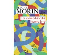 Edgar Morin – La complexité humaine – Flammarion – Livre