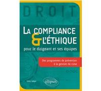La Compliance & l'Éthique pour le dirigeant et ses équipes Gilles Sabart (Auteur)