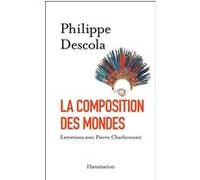 Philippe Descola – La Composition des mondes – Entretien – Broché