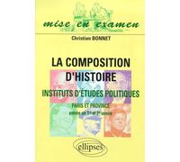 La Composition D'histoire - Institut D'etudes Politiques Paris Et Province (Entrée En Première Et Deuxième Année)