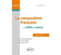 La Composition française au CAPES de lettres - That Ton - Ellipses - broché - Scolaire / Universitaire