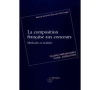 La composition francaise aux concours Méthodes et modèles pour classes préparatoires, Capes, agrégation - Marie-Annick Gervais-Zaninger - Hermann - broché - Etude