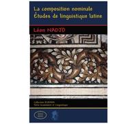 Léon Nadjo – La composition nominale – Études de linguistique latine – Broché