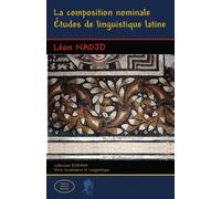 La composition nominale Etudes de linguistique latine - Léon Nadjo - L'harmattan - broché - Essai