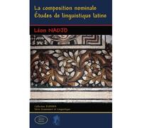 La composition nominale Etudes de linguistique latine - Léon Nadjo - L'harmattan - broché - Essai