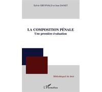 La composition pénale Une première évaluation - Sylvie Grunvald - L'harmattan - broché - Etude