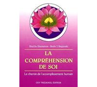 La compréhension de soi - Le chemin de l'accomplissement humain