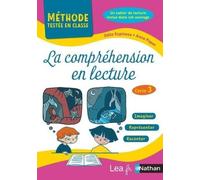 La Compréhension En Lecture Cycle 3 - Avec Un Cahier De Lecture