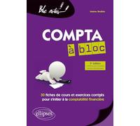 La compta à bloc: 30 fiches de cours et d'exercices corrigés pour s'initier à la comptabilité financière