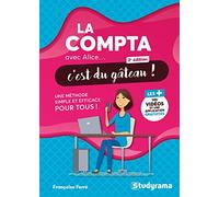 La compta avec Alice, c'est du gâteau !: Une méthode simple et efficace pour tous