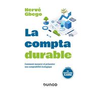 La compta durable Comment mesurer et présenter une comptabilité écologique - Hervé Gbego - Dunod - broché - Scolaire / Universitaire