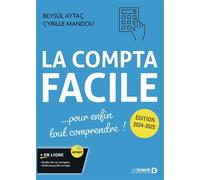 La compta facile Pour enfin tout comprendre - Beysül Aytaç - De Boeck Supérieur - broché - Etude