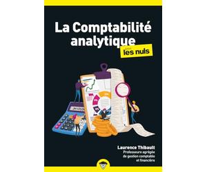 La Comptabilité analytique pour les Nuls: | calcul des coûts, rentabilité, contrôle de gestion