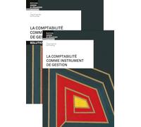 La comptabilité comme instrument de gestion: Pack livre + solution