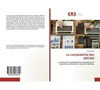 La comptabilité des OPCVM: Le traitement comptable des organismes de placement collectives en valeurs mobilières