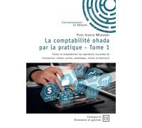 La comptabilité ohada par la pratique - Tome 1 Traiter et comptabiliser les opérations courantes de l'entreprise - Yves Vanto Mukendi - Publibook - broché - Guide