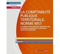 La comptabilité publique territoriale, norme M57: Catégories A ou B