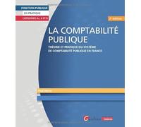 La comptabilité publique: Théorie et pratique du système de comptabilité publique en France