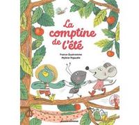 La comptine de l'été France Quatromme (Auteur), Mylène Rigaudie (Illustration)