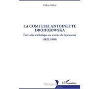 La comtesse Antoinette Drohojowska: Écrivaine catholique au service de la jeunesse (1822-1890)